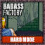 Badass: Factory (Hard)