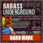 Badass: Underground (Hard)