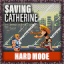 Saving Catherine! (Hard)