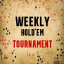 Weekly Tournament