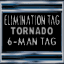 Elimination Tornado Six