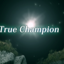 True Champion