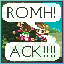 ROMH! ack!!!!