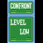 Confront Low