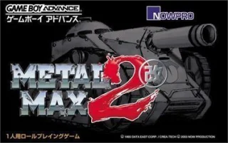 Metal Max 2 Kai — Game Boy Advance
