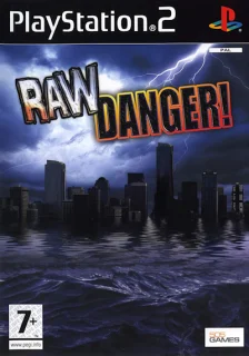 Raw Danger! — PlayStation 2